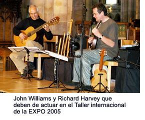 John Williams and Richard Harvey, scheduled to perform at the EXPO 2005 International Workshop
