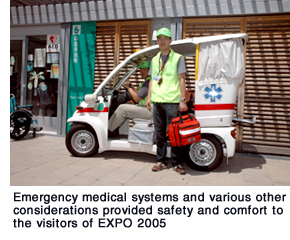 Emergency medical systems and various other considerations provided safety and comfort to the visitors of EXPO 2005