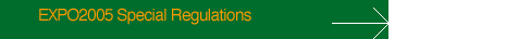 EXPO2005 Special Regulations